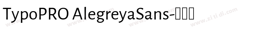 TypoPRO AlegreyaSans字体转换
